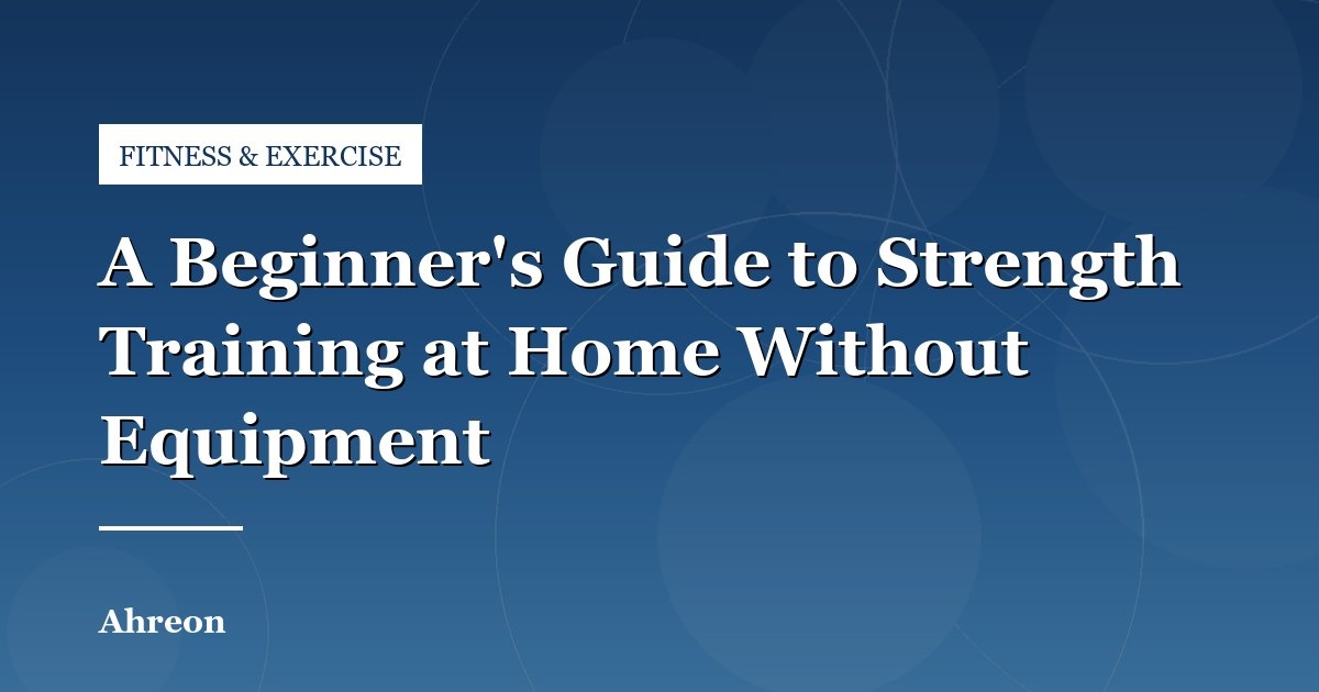 Effective Home Resistance Training Using Only Bodyweight Movements