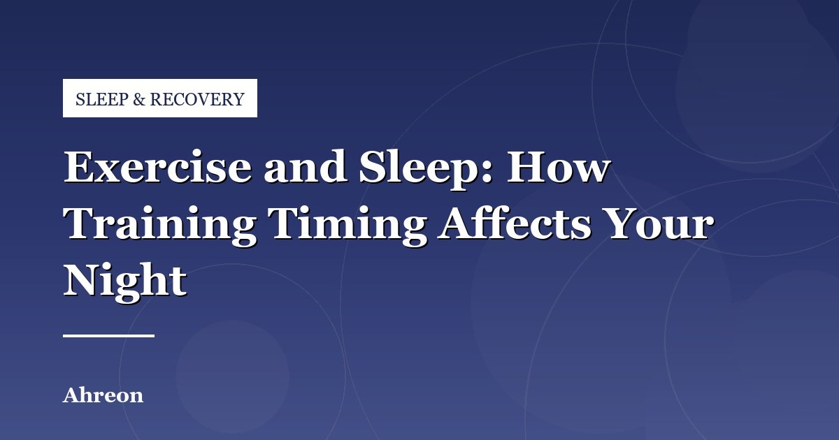 How the Timing of Your Workouts Impacts Nighttime Sleep Quality