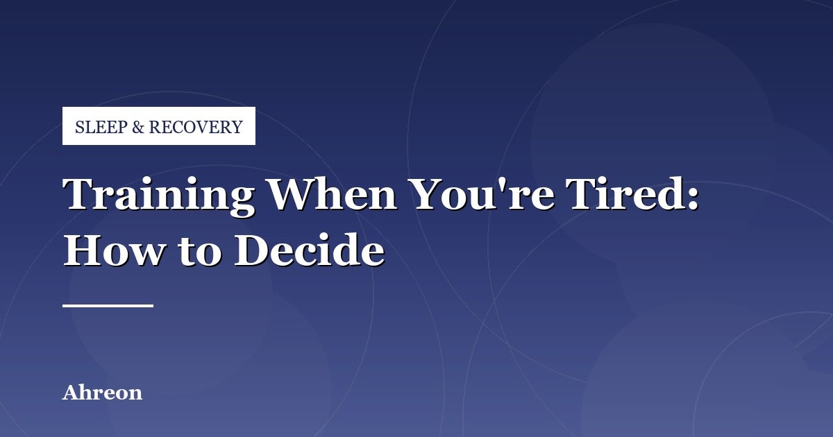 Should You Work Out When You Feel Exhausted? A Practical Decision Guide